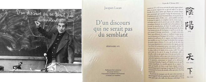 (왼쪽) 자크 라캉의 1971년 세미나 모습. (중간, 오른쪽) 그 세미나에서 라캉이 강연한 내용을 담은 책과 페이지. 책 제목은 “D'un discours qui ne serait pas du semblant”. 이 세미나에서 라캉이 범한 오류를 다룬 논문이 있다. Thierry Florentin, “Un lapsus de Lacan dans le Séminaire D’un discours qui ne serait pas du semblant?”, http://www.lacanchine.com/L_Seminaire_Florentin2.html을 참고.<br>(이미지 출처 = ludivinesereni.net, ebay.fr; ludivinesereni.net; ebay.fr)<br>